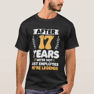 17 years work anniversary Funny 17 Year Service an T-Shirt
