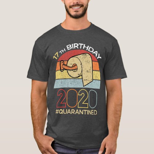 17th Birthday 2020 Quarantined Social Distancing F T_Shirt
