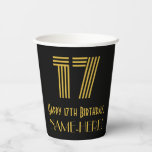 [ Thumbnail: 17th Birthday: Art Deco Inspired Look “17” & Name Paper Cups ]