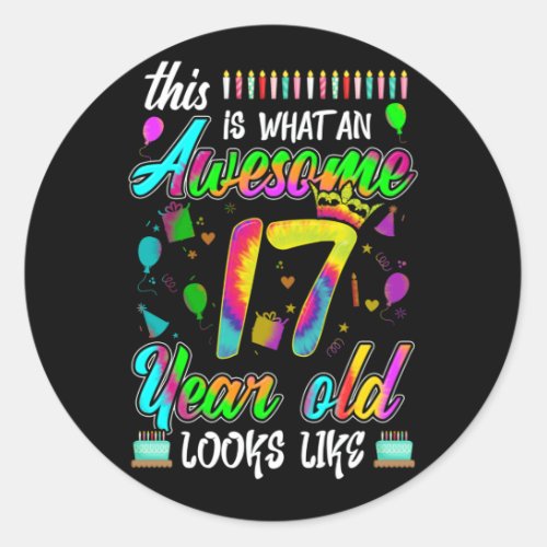 17th Birthday Awesome 17 Year Old Looks Like Classic Round Sticker