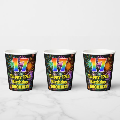 17th Birthday Fun Fireworks Pattern  Rainbow 17 Paper Cups