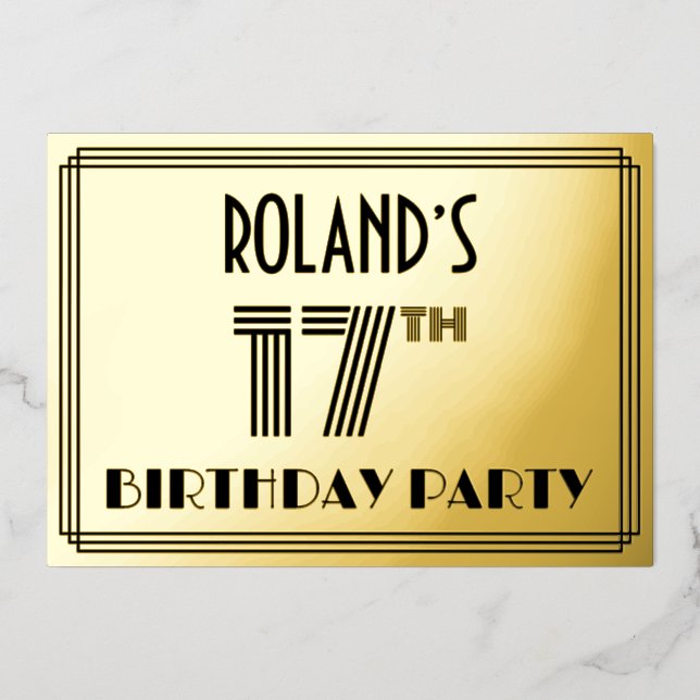 17th Birthday Party — Art Deco Style “17” & Name Foil Invitation (Front)