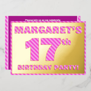17th Birthday Party — Bold, Fun, Pink Stripes # 17 Foil Invitation