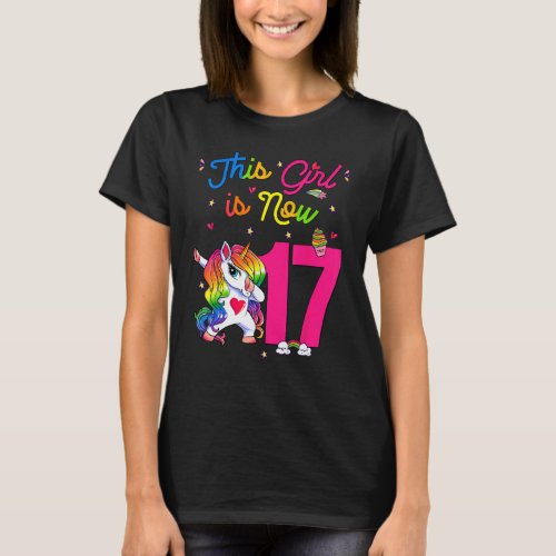 17th Birthday This Girl Is Now 17 Years Old Unicor T_Shirt