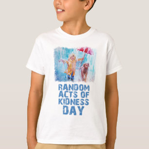 17th February - Random Acts Of Kindness Day T-Shirt