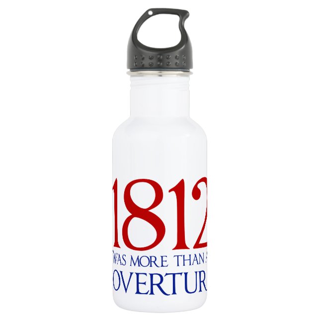 1812 Was More Than an Overture Stainless Steel Water Bottle (Front)