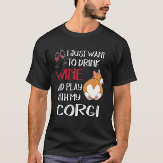184 I Want Just Want To Drink Wine T-Shirt