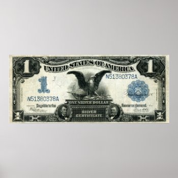 1899 One Dollar Us Silver Certificate Poster by historicimage at Zazzle
