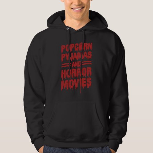 18Horror Movie Popcorn Pajamas And Horror Movies Hoodie