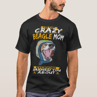 18 I'm The Crazy Beagle Mom T-Shirt