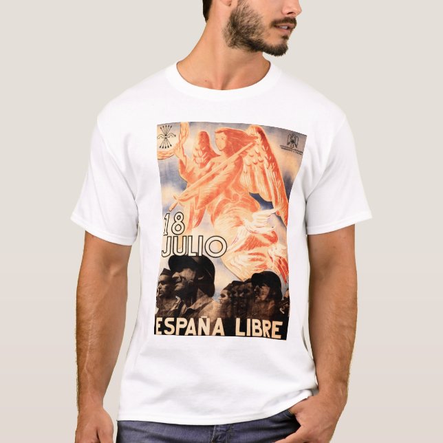18 JULIO ESPANA LIBRE Spanish Civil War Propaganda T-Shirt (Front)