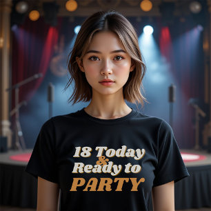 18 Today and Ready To Party Birthday Celebration T-Shirt