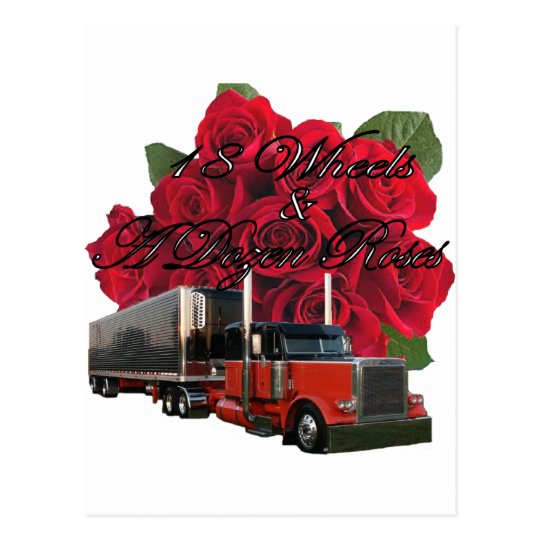 18 Wheels and a Dozen Roses Postcard
