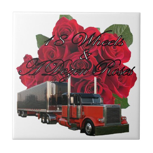 18 Wheels and a Dozen Roses Tile