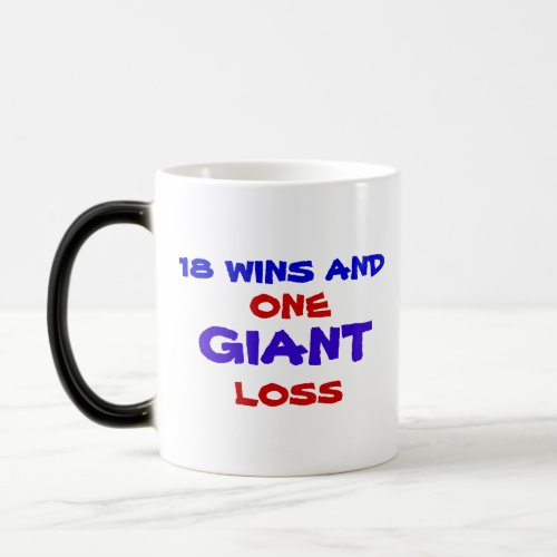 18 WINS AND ONE GIANT LOSS MUG