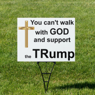 18" x 24" double sided you cant walk with GOD Sign