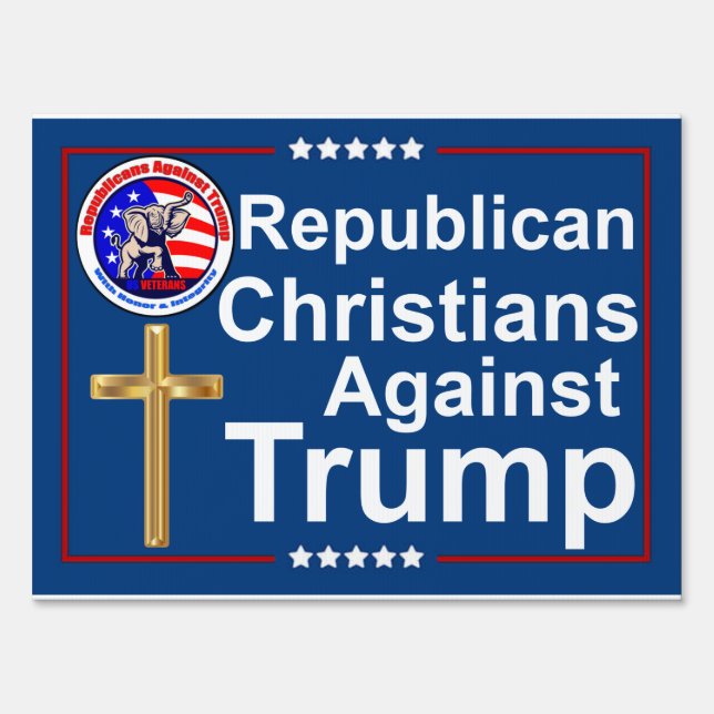 18" x 24" single sided Republican Christians Again Sign (Front)