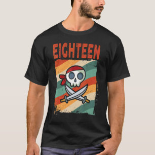 18 Year Old  18th Birthday Pirate Party Boys Girls T-Shirt