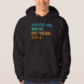 18 Year Old Awesome Since October 2004 18th Birth Hoodie