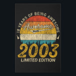 18 Year Old Bday 2003 Awesome Since 18th Birthday Faux Canvas Print<br><div class="desc">Birthday Design For anyone who's horoscope say difficult & Stubborn But totally worth.Wear it with pride at work,  school gym perfect to pair with shorts,  leggings or jeans for a casual yet trendy Look</div>