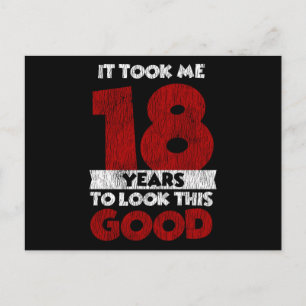 18 Year Old Bday Took Me Look Good 18th Birthday Postcard