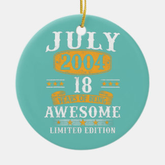 18 Year Old Gifts Vintage July 2004 18th Birthday Ceramic Ornament