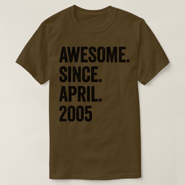 18 Years Awesome Since April 2005 18th Birthday T-Shirt (Design Front)