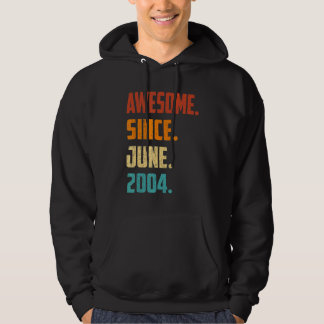 18 Years Old Awesome Since June 2004 18th Birthday Hoodie