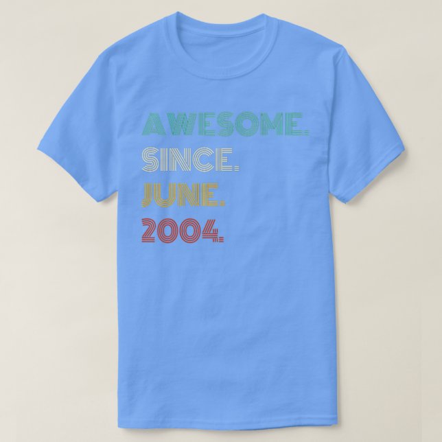 18 Years Old Awesome Since June 2004 18th Birthday T-Shirt (Design Front)