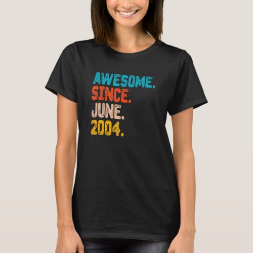 18 Years Old Awesome Since June 2004 18th Birthday T_Shirt