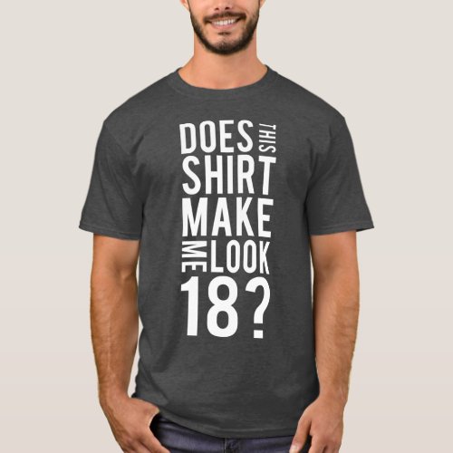 18 Years Old Funny Eighn 18th Birthday Party T_Shirt