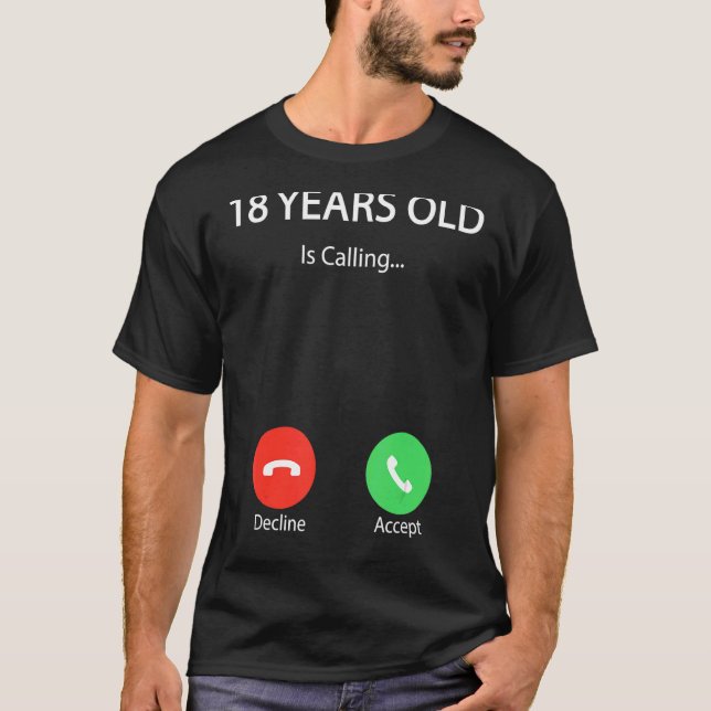 18 Years Old Is Calling  Cute Happy 18th Birthday  T-Shirt (Front)