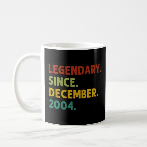 18 Years Old  Legend Since December 2004 18th Birt Coffee Mug