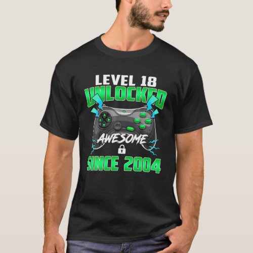 18 Yrs Old Gift Boy Level 18 Unlocked Awesome 2004 T_Shirt