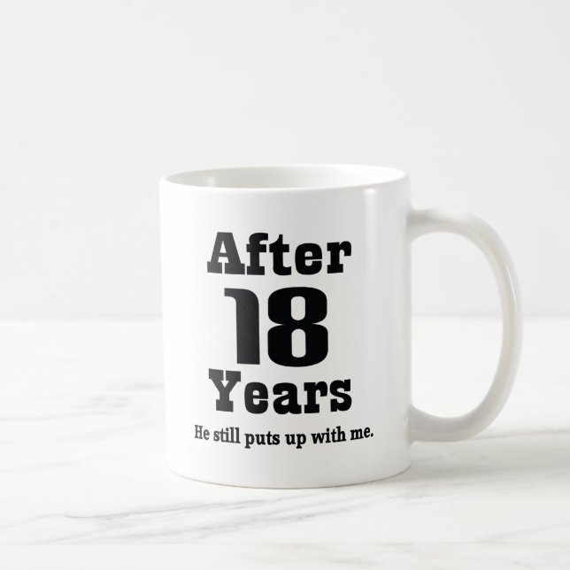 18th Anniversary (Funny) Coffee Mug (Right)