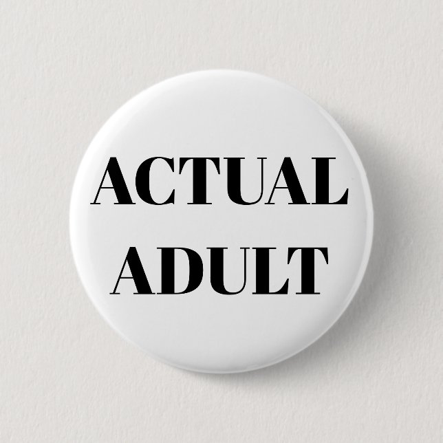 18th birthday badge Actual Adult Grown up Button (Front)