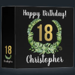 18th Birthday Black Gold name 3 Ring Binder<br><div class="desc">Modern 18th Birthday 3 Ring Binder with name and a golden 18 embellished by a green wreath.</div>