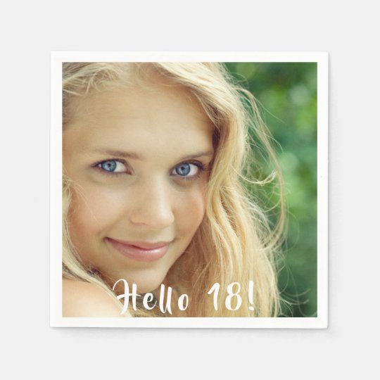 18th birthday custom photo hello 18 napkin | Zazzle.com