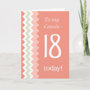 18th Birthday for Cousin, Coral, Mint Chevrons Card