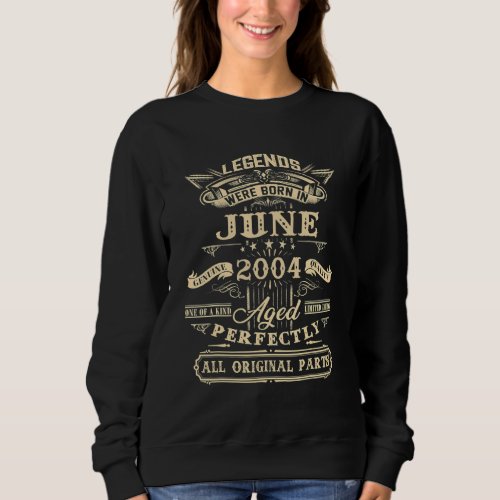 18th Birthday  For Legends Born June 2004 18 Years Sweatshirt