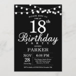 18th Birthday Invitation Black and White<br><div class="desc">18th Birthday Invitation with String Lights. Black Background. Men or Women Lady Elegant bday Invite. 13th 15th 16th 18th 20th 21st 30th 40th 50th 60th 70th 80th 90th 100th,  Any age. For further customization,  please click the "Customize it" button and use our design tool to modify this template.</div>