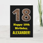 [ Thumbnail: 18th Birthday: Name, Faux Wood Grain Pattern "18" Card ]