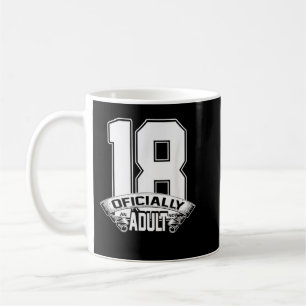 18th Birthday Officially An Adult Now White Coffee Mug