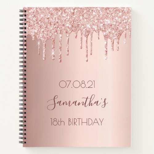 18th birthday party rose gold glitter drips notebook