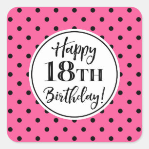 18th Birthday Pink White Black Dots Square Sticker