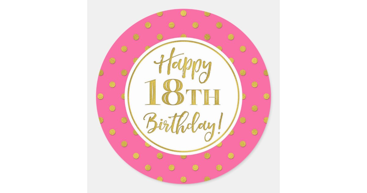 18th Birthday Pink White Gold Dots Classic Round Sticker | Zazzle
