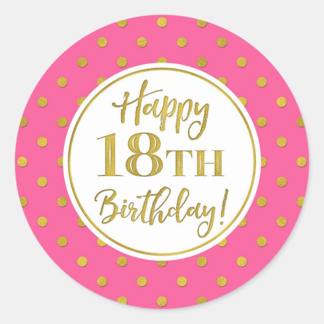 18th Birthday Pink White Gold Dots Classic Round Sticker (Front)
