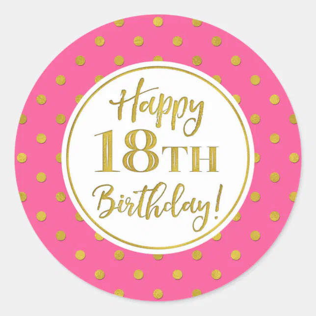 18th Birthday Pink White Gold Dots Classic Round Sticker | Zazzle