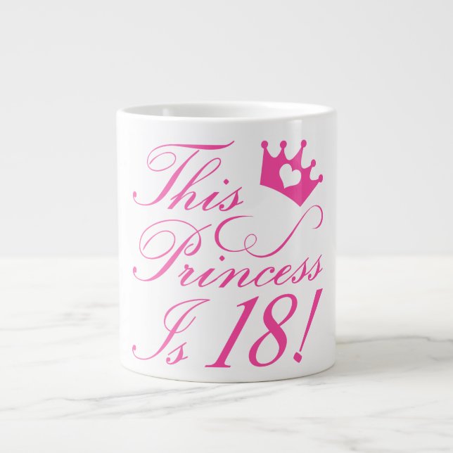 18th Birthday Princess Giant Coffee Mug (Front)