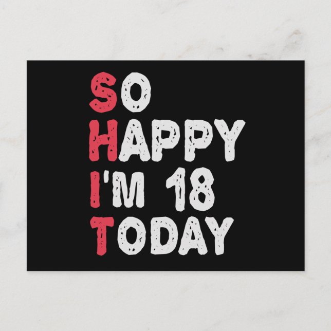 18th Birthday So Happy I'm 18 Today Gift Funny Postcard (Front)